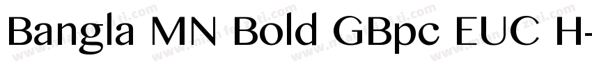 Bangla MN Bold GBpc EUC H字体转换